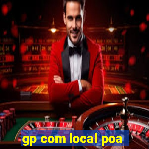 gp com local poa